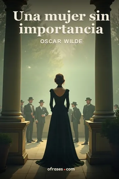 Libro Una mujer sin importancia de Oscar Wilde