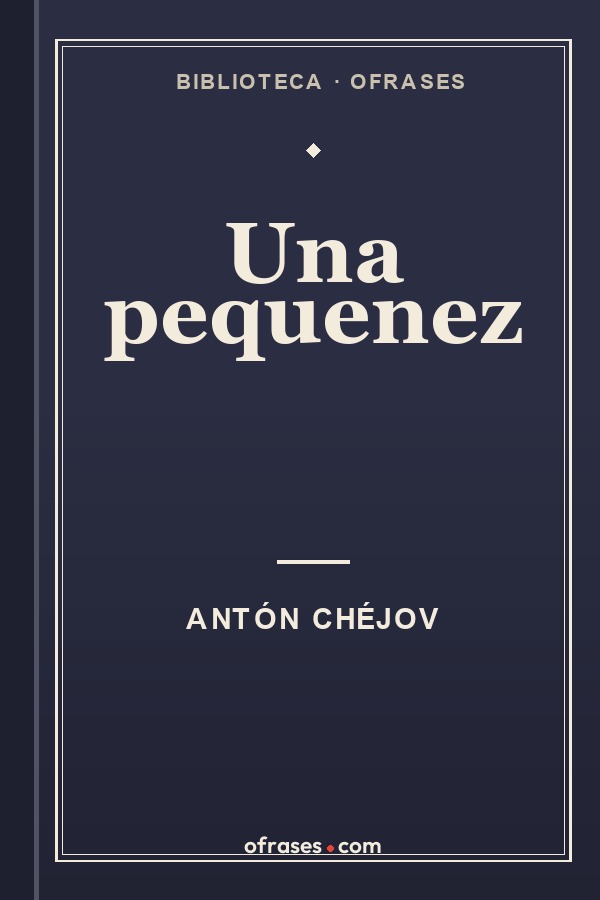 Libro Una pequeñez de Antón Chéjov