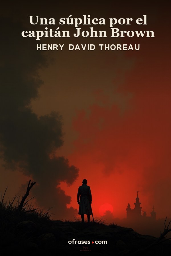 Libro Una súplica por el capitán John Brown de Henry David Thoreau