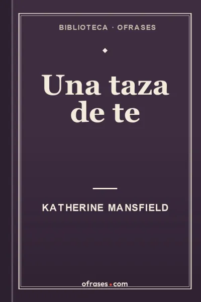 Libro Una taza de té de Katherine Mansfield