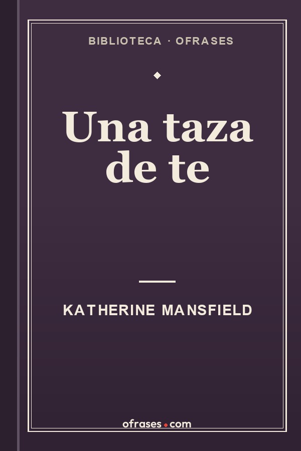 Libro Una taza de té de Katherine Mansfield