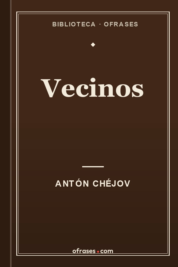 Libro Vecinos de Antón Chéjov